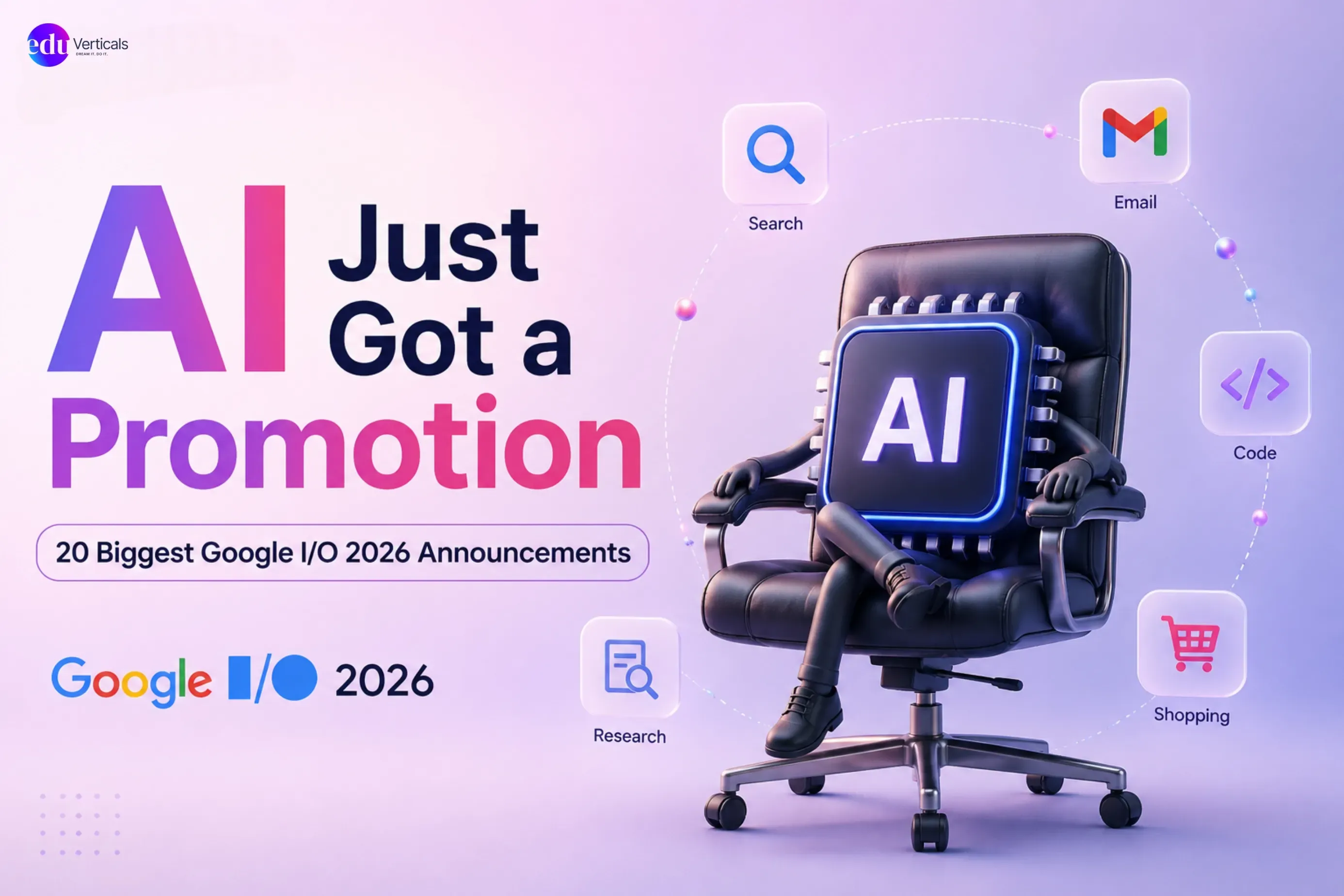 Google I/O 2026: Top 20 AI Announcements Explained