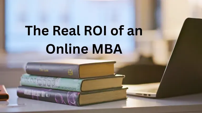 The Real ROI on an Online MBA