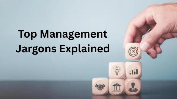 Top Management Jargons Explained