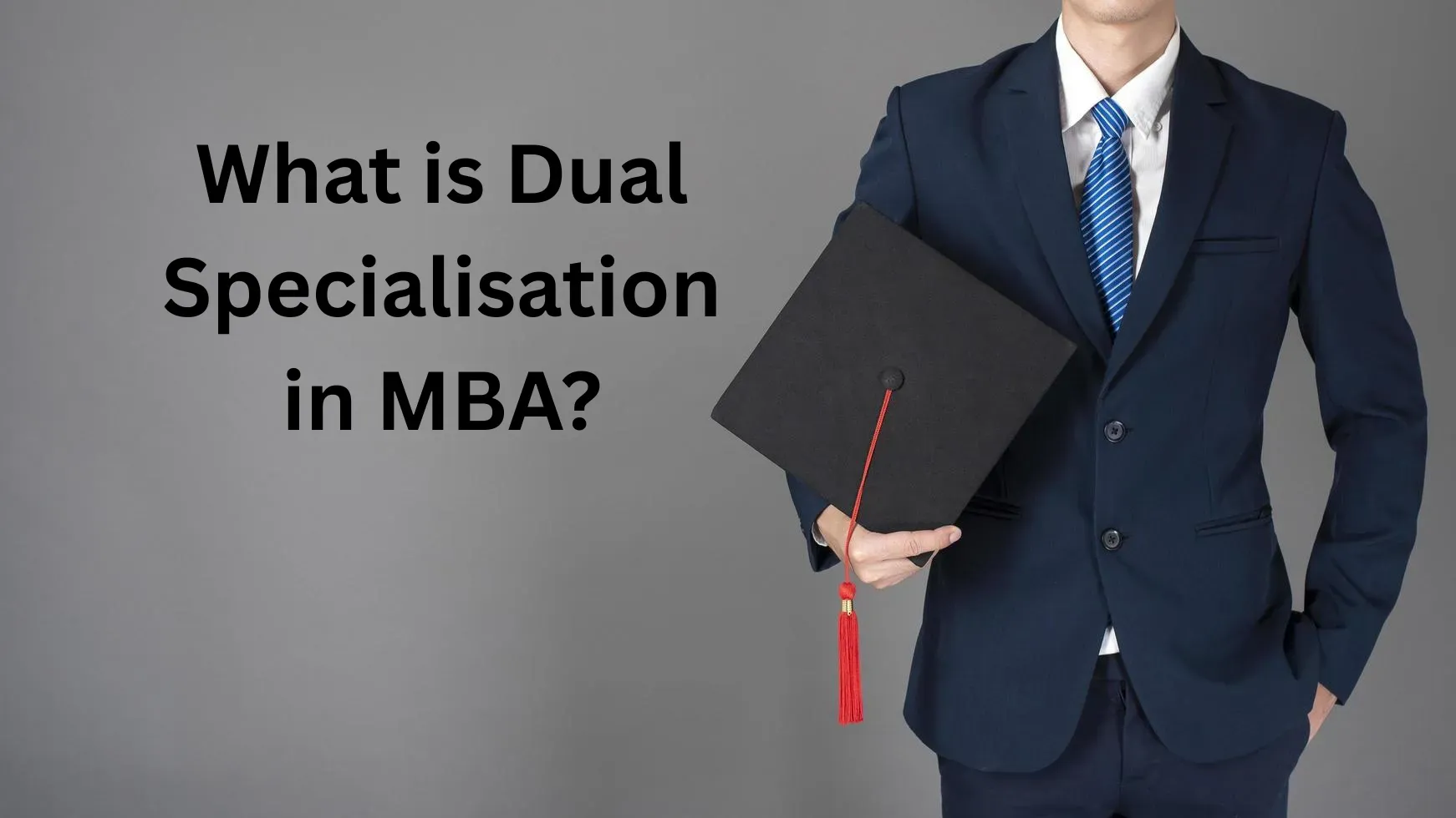 What is Dual-Specialisation in MBA?
