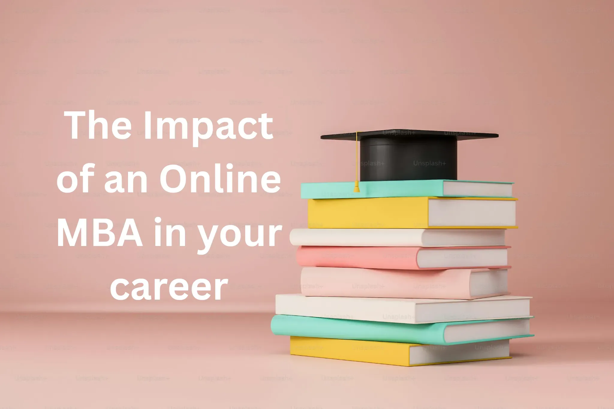 The Impact of an Online MBA in your Career