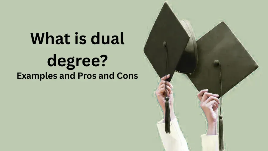 Dual Degree in India: Meaning, Examples, Pros & Cons